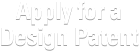 Apply for a Design Patent