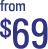 from $69