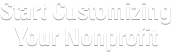 Start Customizing Your Nonprofit