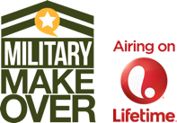 Military Makeover Airing on Lifetime