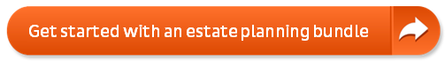 Create an Estate Planning Bundle - Protect Your Family and Property with an Estate Plan Bundle