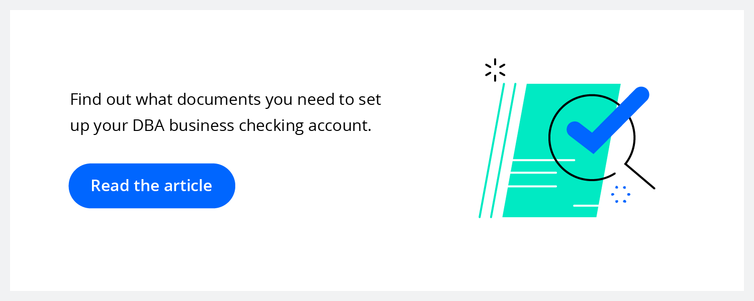 Find out what documents you need to set up a dba checking account
